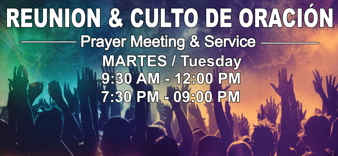 Lee más sobre el artículo Culto de Oracion / Prayer Service