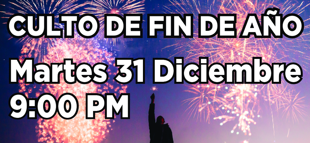 Read more about the article Culto de fin de año/ New year eve service